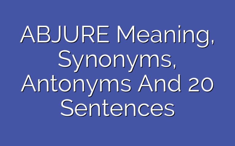 abjure-meaning-definition-synonyms-antonyms-and-20-practical