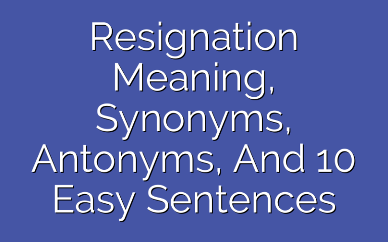 resignation-synonyms-antonyms-and-10-easy-examples-english-dictionary